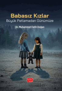 Babasız Kızlar - Büyük Patlamadan Günümüze