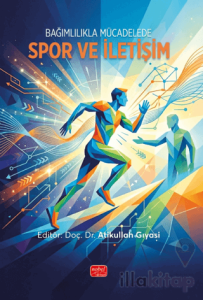 Bağımlılıkla Mücadelede Spor ve İletişim