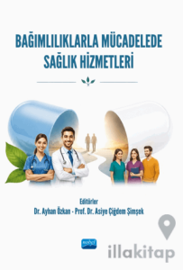 Bağımlılıklarla Mücadelede Sağlık Hizmetleri