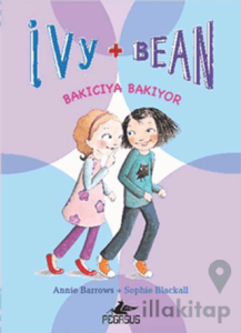 Bakıcıya Bakıyor - Ivy + Bean 4