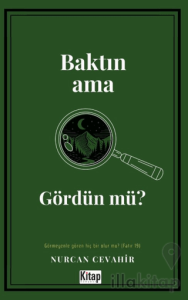 Baktın Ama Gördün Mü?