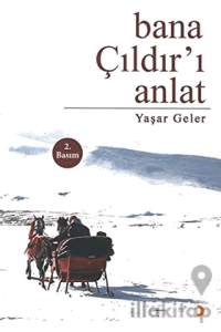 Bana Çıldır’ı Anlat