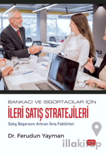Bankacı ve Sigortacılar İçin İleri Satış Stratejileri