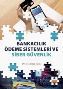 Bankacılık Ödeme Sistemleri ve Siber Güvenlik