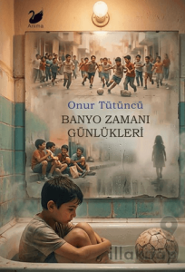 Banyo Zamanı Günlükleri