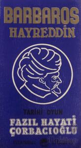 Barbaros Hayreddin - Tarihi Oyun