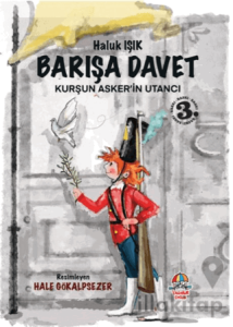 Barışa Davet - Kurşun Asker’in Utancı