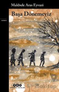 Başa Dönemeyiz