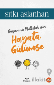 Başarı ve Mutluluk için Hayata Gülümse