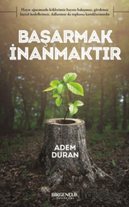 Başarmak İnanmaktır