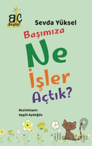 Başımıza Ne İşler Açtık?