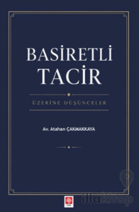 Basiretli Tacir Üzerine Düşünceler
