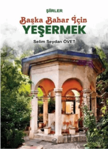Başka Bahar İçin Yeşermek