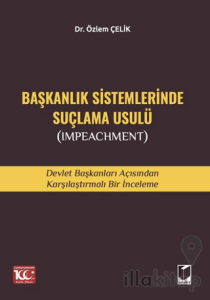 Başkanlık Sistemlerinde Suçlama Usulü (Impeachment)