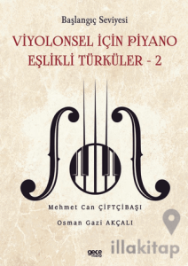 Başlangıç Seviyesi - Viyolonsel İçin Piyano Eşlikli Türküler - 2
