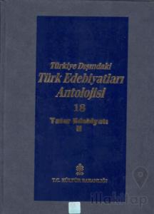 Başlangıcından Günümüze Kadar Türkiye Dışındaki Türk Edebiyatı Antolojisi (Nesir - Nazım) Cilt: 21 - Nogay Edebiyatı