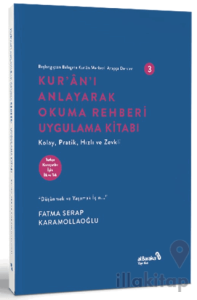 Başlangıçtan Belagata Kur’an Merkezli Arapça Dersleri 3 Kur’an’ı Anlayarak Okuma Rehberi Uygulama Kitabı