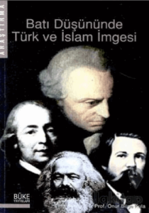 Batı Düşününde Türk ve İslam İmgesi