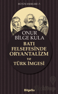 Batı Felsefesinde Oryantalizm ve Türk İmgesi