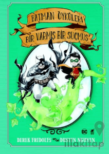 Batman Öyküleri: Bir Varmış Bir Suçmuş