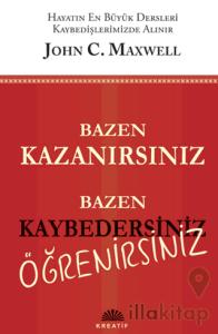 Bazen Kazanırsınız Bazen Kaybedersiniz Öğrenirsiniz