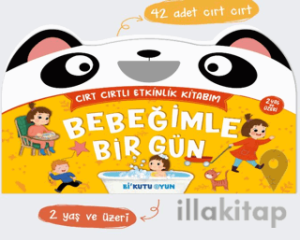 Bebeğimle Bir Gün - Cırt Cırtlı Etkinlik Kitabım (2+ Yaş)