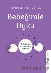 Bebeğimle Uyku/ 0-2 yaş için sağlıklı uyku rehber
