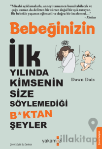 Bebeğinizin İlk Yılında Kimsenin Size Söylemediği B*ktan Şeyler