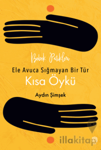 Bebek Patikleri, Ele Avuca Sığmayan Bir Tür Olarak: Kısa Öykü