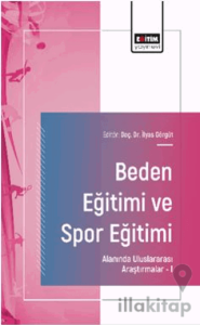 Beden Eğitimi ve Spor Eğitimi Alanında Uluslararası Araştırmalar – I