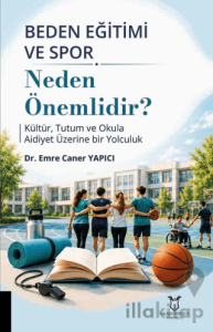 Beden Eğitimi ve Spor Neden Önemlidir?