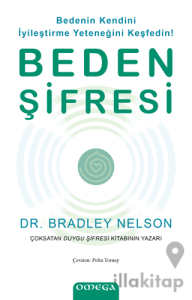Beden Şifresi - Bedenin Kendini İyileştirme Yeteneğini Keşfedin!
