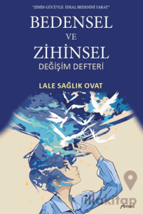 Bedensel ve Zihinsel Değişim Defteri