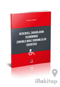 Bedensel Zararların Tazmininde Zorunlu Mali Sorumluluk Sigortası