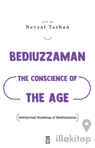 Bediuzzaman: The Conscience of The Age