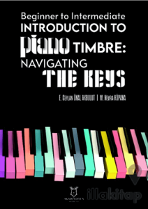 Beginner To Intermediate Introduction To Piano Timbre: Navıgatıng The Keys
