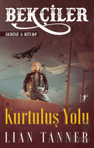 Bekçiler Kurtuluş Yolu - Serisi 3. Kitap