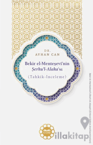 Bekir el-Menteşevî’nin Şerhu’l-Alaka’sı (Tahkik-İnceleme)