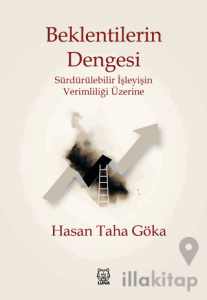 Beklentilerin Dengesi - Sürdürülebilir İşleyişin Verimliliği Üzerine