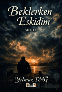 Beklerken Eskidim