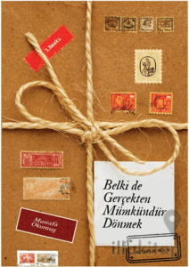 Belki de Gerçekten Mümkündür Dönmek