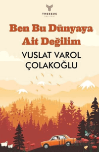 Ben Bu Dünyaya Ait Değilim