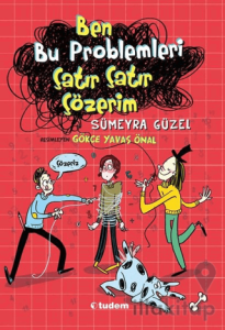 Ben Bu Problemleri Çatır Çatır Çözerim