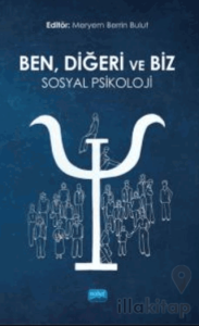 Ben, Diğeri Ve Biz: Sosyal Psikoloji