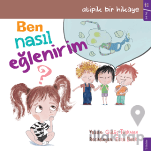 Ben Nasıl Eğlenirim?