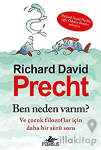 Ben Neden Varım? ve Çocuk Filozoflar İçin Daha Bir Sürü Soru