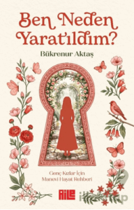 Ben Neden Yaratıldım?