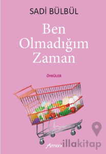Ben Olmadığım Zaman