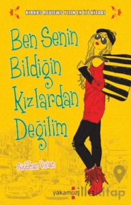 Ben Senin Bildiğin Kızlardan Değilim