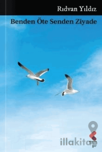 Benden Öte Senden Ziyade